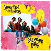 BLUE DANNY & THE OLD SOC  - CD BACKYARD DAYS