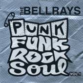 BELLRAYS  - CM PUNK FUNK ROCK SOUL 1