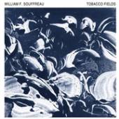 SOUFFREAU WILLIAM  - CD TABACCO FIELDS