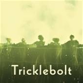 TRICKLEBOLT  - VINYL TRICKLEBOLT -COLOURED- [VINYL]