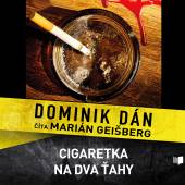  DOMINIK DAN / CITA MARIAN GEISBERG CIGARETKA NA DVA TAHY (MP3-CD) - supershop.sk