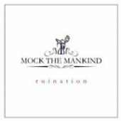 MOCK THE MANKIND  - VINYL RUINATION [VINYL]