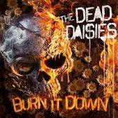 DEAD DAISIES  - CD BURN IT DOWN