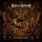 REJECT THE SICKNESS  - CD THE WEIGHT OF SILENCE
