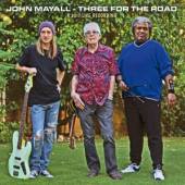 MAYALL JOHN  - CD THREE FOR THE ROAD