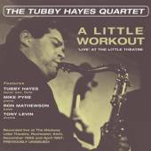 HAYES TUBBY -QUARTET-  - CD LITTLE WORKOUT -..
