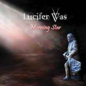 LUCIFER WAS  - VINYL MORNING STAR (BLUE VINYL) [VINYL]
