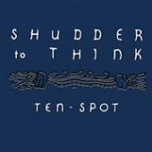 SHUDDER TO THINK  - VINYL TEN SPOT [VINYL]