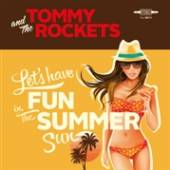 TOMMY & THE ROCKETS  - SI LET'S HAVE FUN /7