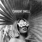CURRENT SWELL  - VINYL WHEN TO TALK AND WHEN.. [VINYL]