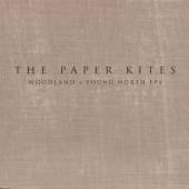 PAPER KITES  - CD WOODLAND & YOUNG NORTH..