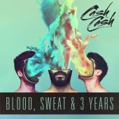 CASH CASH  - CD BLOOD, SWEAT & 3 YEARS
