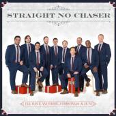 STRAIGHT NO CHASER  - CD I'LL HAVE ANOTHER:..