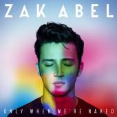 ABEL ZAK  - CD ONLY WHEN WE'RE NAKED