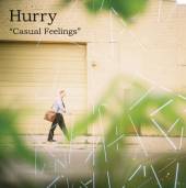 HURRY  - VINYL CASUAL FEELINGS [VINYL]