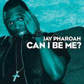 PHAROAH JAY  - CD CAN I BE ME?