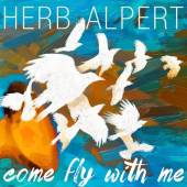 ALPERT HERB  - CD COME FLY WITH ME