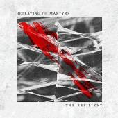 BETRAYING THE MARTYRS  - CD RESILIENT