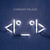CARAVAN PALACE  - CD ROBOT FACE