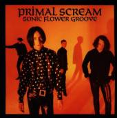 PRIMAL SCREAM  - VINYL SONIC FLOWER GROOVE [VINYL]