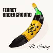 TRI SESTRY  - CD FERNET UNDERGROUND