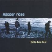 MADDER ROSE  - CD HELLO JUNE FOOL