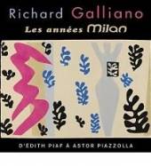 GALLIANO RICHARD  - 2xCD MILAN YEARS