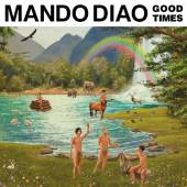 MANDO DIAO  - CD GOOD TIMES 2017