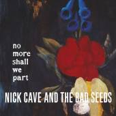 NICK CAVE & THE BA...  - CD NO MORE SHALL WE PART