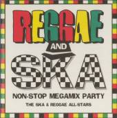 SKA & REGGAE ALL-STARS  - CD REGGAE & SKA NON STOP MEGAMIX PARTY