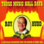 HUDD ROY  - CD THOSE MUSIC HALL DAYS