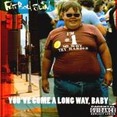 FATBOY SLIM  - CD YOU’VE COME A LONG WAY BABY