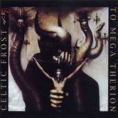 CELTIC FROST  - 2xCD TO MEGA THERION