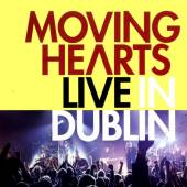 MOVING HEARTS  - 2xCD LIVE IN DUBLIN (CD+DVD)