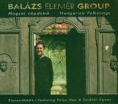 BALAZS ELEMER GROUP  - CD MAGYAR NEPDALOK