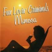 FUN LOVIN' CRIMINALS  - CD MIMOSA