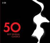 CALLAS MARIA  - 3xCD 50 BEST SENSUAL CLASSICS