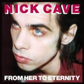 CAVE NICK & THE BAD SEEDS  - 2xVINYL FROM HER TO ETERNITY [VINYL]