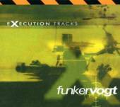FUNKER VOGT  - CD EXECUTION TRACKS