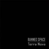 BANNED SPACE  - CD TERRA NOVA