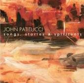 PATITUCCI JOHN  - CD SONGS STORIES & SPIRITUAL