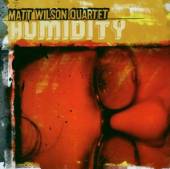 WILSON MATT QUARTET  - CD HUMIDITY