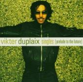 DUPLAIX VIKTER  - CD SINGLES -PRELUDE TO THE..