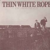 THIN WHITE ROPE  - CD EXPLORING THE AXIS