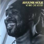SULE AYUUNE  - CD WE HAVE ONE DESTINY