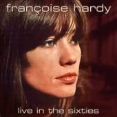 HARDY FRANCOISE  - CD LIVE IN THE SIXTIES