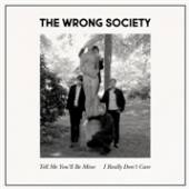 WRONG SOCIETY  - SI TELL ME YOU'RE BE MINE /7