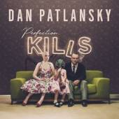 PATLANSKY DAN  - CD PERFECTION KILLS