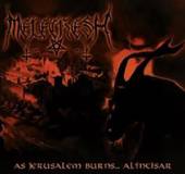 MELECHESH  - CD AS JERUSALEM BURNS AL'INT