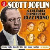 JOPLIN SCOTT  - 3xCD AND THE EARLY PIONEERS..